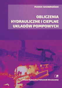Obliczenia hydrauliczne i&nbsp;cieplne układów pompowych