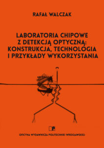 Laboratoria chipowe z&nbsp;detekcją optyczną: konstrukcja, technologia i&nbsp;przykłady wykorzystania