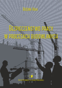 Bezpieczeństwo pracy w&nbsp;procesach budowlanych