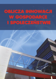 Oblicza innowacji w&nbsp;gospodarce i&nbsp;społeczeństwie
