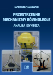 Przestrzenne mechanizmy równoległe. Analiza i&nbsp;synteza