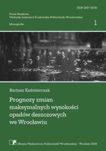 Prognozy zmian maksymalnych wysokości opadów deszczowych we&nbsp;Wrocławiu