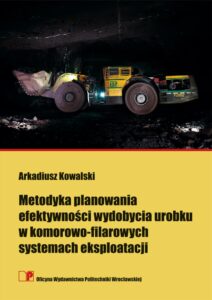 Metodyka planowania efektywności wydobycia urobku w&nbsp;komorowo-filarowych systemach eksploatacji