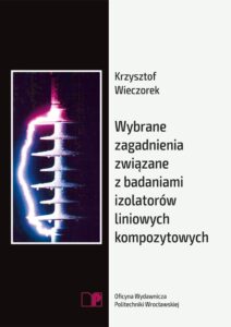 Wybrane zagadnienia związane z&nbsp;badaniami izolatorów liniowych kompozytowych