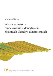 Wybrane metody modelowania i&nbsp;identyfikacji złożonych układów dynamicznych