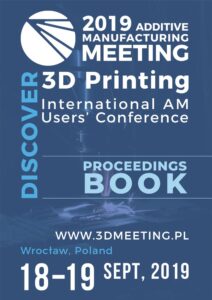2019 Additive Manufacturing Meeting. 3D Printing. International AM&nbsp;Users’ Conference. Proceedings Book