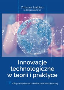 Innowacje technologiczne w&nbsp;teorii i&nbsp;praktyce