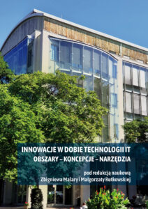 Innowacje w&nbsp;dobie technologii IT. Obszary – Koncepcje – Narzędzia
