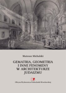 Gematria, geometria i&nbsp;inne fenomeny w&nbsp;architekturze judaizmu