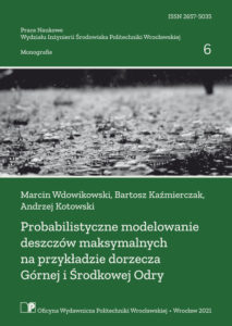 Probabilistyczne modelowanie deszczów maksymalnych na&nbsp;przykładzie dorzecza Górnej i&nbsp;Środkowej Odry