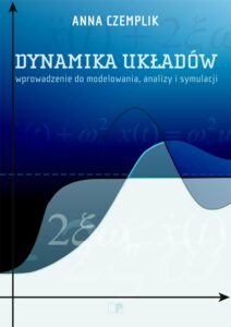 Dynamika układów. Wprowadzenia do&nbsp;modelowania, analizy i&nbsp;symulacji