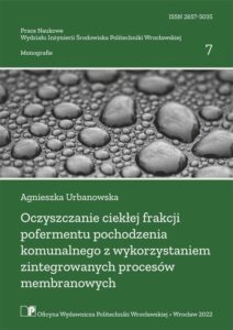 Oczyszczanie ciekłej frakcji pofermentu pochodzenia komunalnego z&nbsp;wykorzystaniem zintegrowanych procesów membranowych