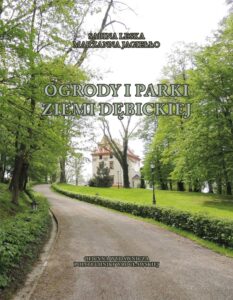 Ogrody i&nbsp;parki ziemi dębickiej