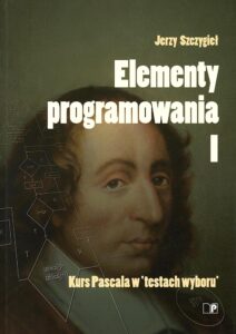 Elementy programowania I. Kurs Pascala w&nbsp;„testach wyboru”
