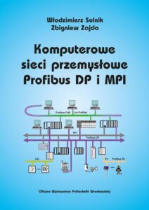 Komputerowe sieci przemysłowe Profibus DP i&nbsp;MPI