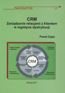 Navigator 17. CRM. Zarządzanie relacjami z klientem w logistyce dystrybucji