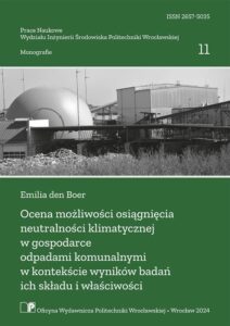 Ocena możliwości osiągnięcia neutralności klimatycznej w&nbsp;gospodarce odpadami komunalnymi w&nbsp;kontekście wyników badań ich składu i&nbsp;właściwości