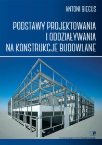 Podstawy projektowania i oddziaływania na konstrukcje budowlane