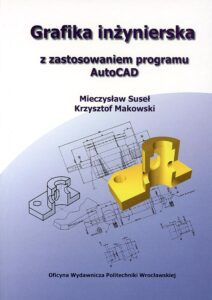 Grafika inżynierska z&nbsp;zastosowaniem programu AutoCAD