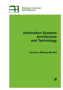 Information Systems Architecture and Technology ISAT. Decision Making Models