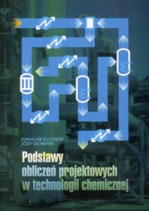Podstawy obliczeń projektowych w&nbsp;technologii chemicznej, wyd. III popr.