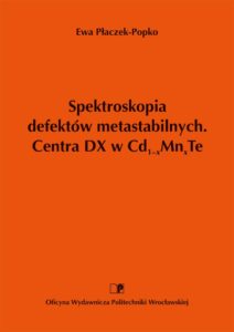 Spektroskopia defektów metastabilnych. Centra DX w&nbsp;Cd<sub>1–<em>x</em></sub>Mn<sub><em>x</em></sub>Te