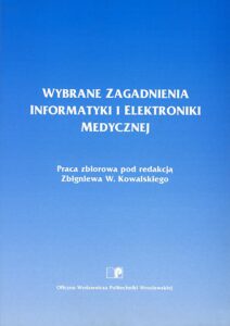 Wybrane zagadnienia informatyki i&nbsp;elektroniki medycznej