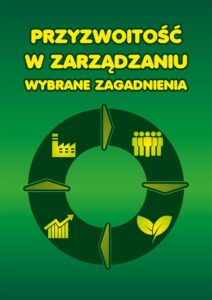 Przyzwoitość w&nbsp;zarządzaniu. Wybrane zagadnienia