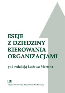 Eseje z&nbsp;dziedziny kierowania organizacjami