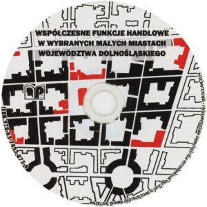Współczesne funkcje handlowe w&nbsp;wybranych małych miastach województwa dolnośląskiego
