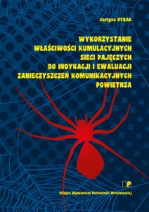Wykorzystanie właściwości kumulacyjnych sieci pajęczych do&nbsp;indykacji i&nbsp;ewaluacji zanieczyszczeń komunikacyjnych powietrza