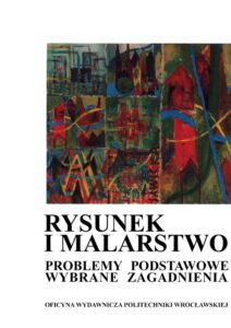 Rysunek i&nbsp;malarstwo. Problemy podstawowe. Wybrane zagadnienia