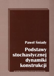 Podstawy stochastycznej dynamiki konstrukcji