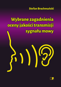 Wybrane zagadnienia oceny jakości transmisji sygnału mowy