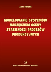 Modelowanie systemów narzędziem oceny stabilności procesów produkcyjnych
