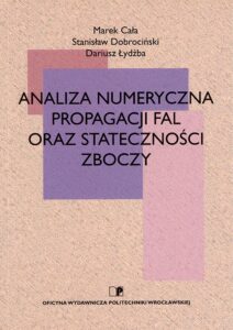 Analiza numeryczna propagacji fal oraz stateczności zboczy