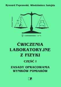 Ćwiczenia laboratoryjne z fizyki. Część I. Zasady opracowania wyników pomiarów, wyd. VI