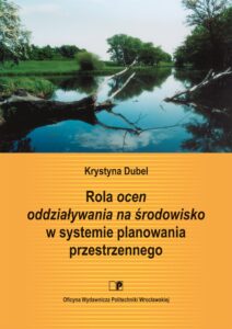 Rola <em>ocen oddziaływania na środowisko</em> w systemie planowania przestrzennego