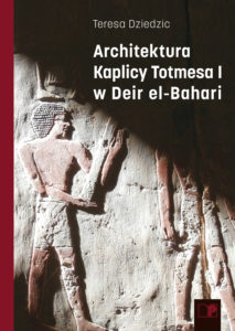 Architektura Kaplicy Totmesa I w Deir el-Bahari