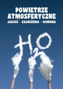 Powietrze atmosferyczne. Jakość – zagrożenia – ochrona