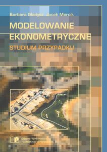 Modelowanie ekonometryczne. Studium przypadku