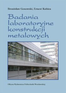 Badania laboratoryjne konstrukcji metalowych