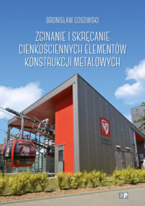 Zginanie i skręcanie cienkościennych elementów konstrukcji metalowych