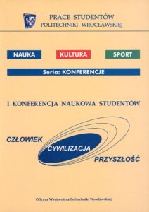 I Konferencja naukowa studentów. Człowiek – Cywilizacja – Przyszłość