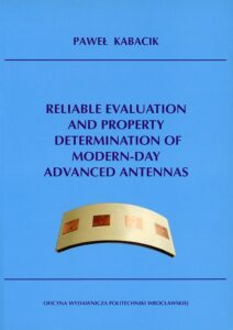Reliable evaluation and property determination of modern-day advanced antennas
