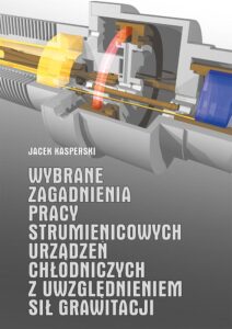 Wybrane zagadnienia pracy strumienicowych urządzeń chłodniczych z uwzględnieniem sił grawitacji