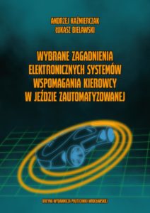 Wybrane zagadnienia elektronicznych systemów wspomagania kierowcy w jeździe zautomatyzowanej