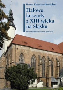 Halowe kościoły z XIII wieku na Śląsku