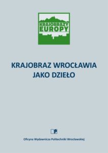 Krajobrazy Europy. Krajobraz Wrocławia jako dzieło