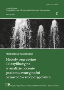 Metody regresyjne i klasyfikacyjne w analizie i ocenie poziomu awaryjności przewodów wodociągowych